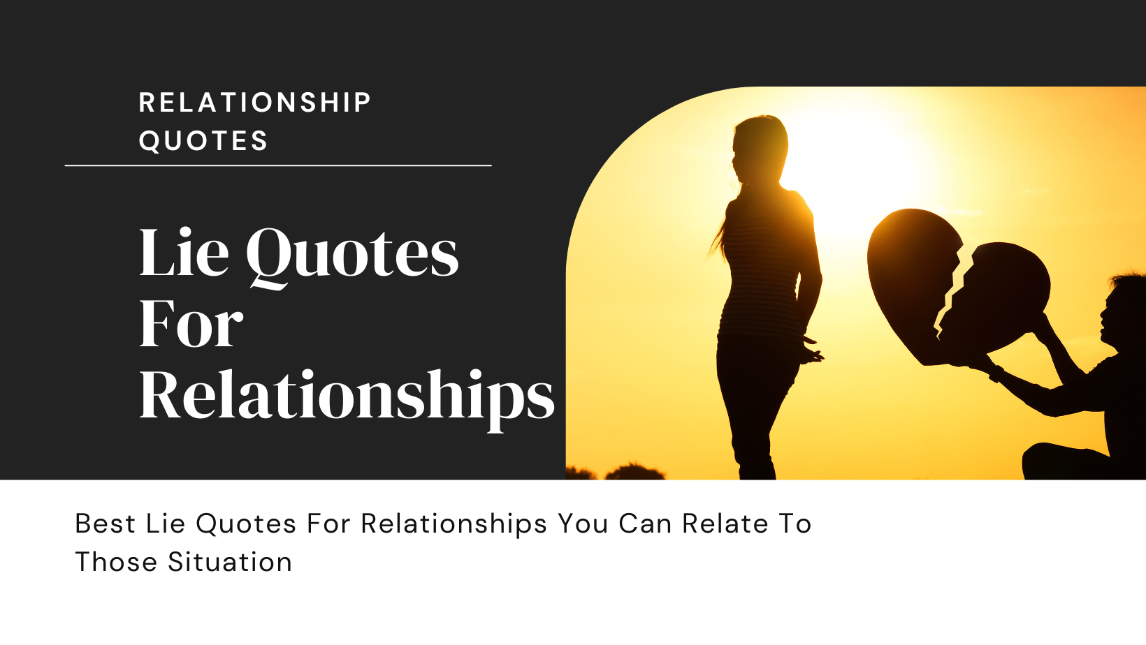 Best Lie Quotes For Relationships You Can Relate To Those Situation