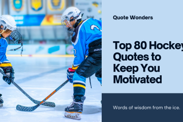 Top 80 Inspirational Hockey Quotes to Help You Stay Motivated