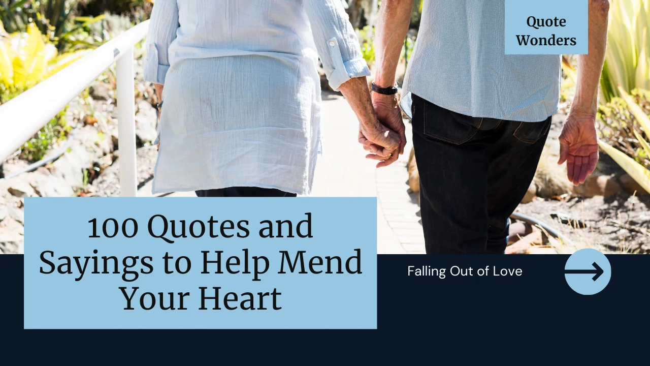 100 Falling Out of Love Quotes and Sayings to Help Mend Your Heart