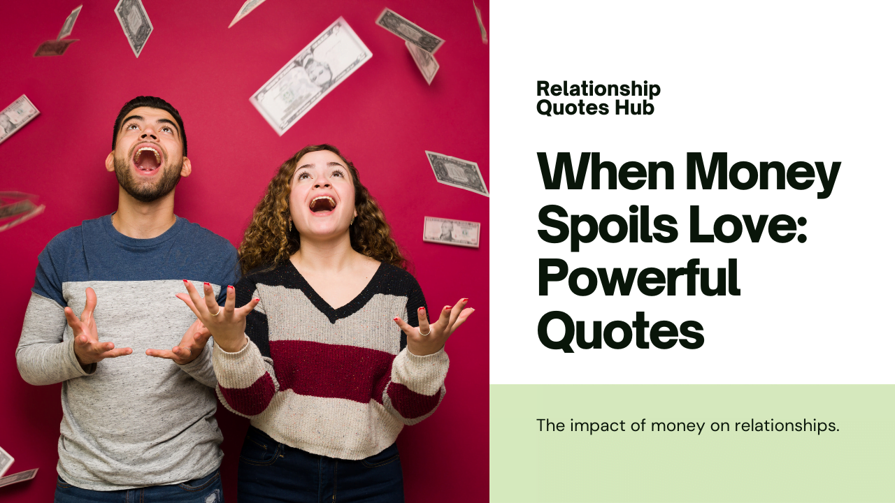 Money spoils relationship