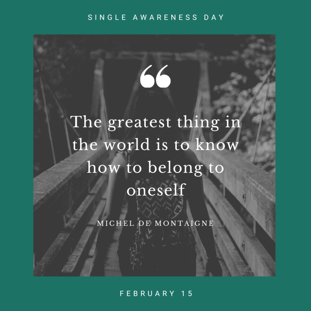 single awareness daay , fabruary 15 quotes