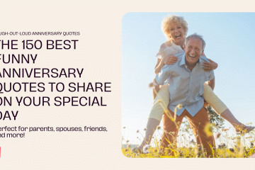 The 150 Best Funny Anniversary Quotes to Share on your Special Day