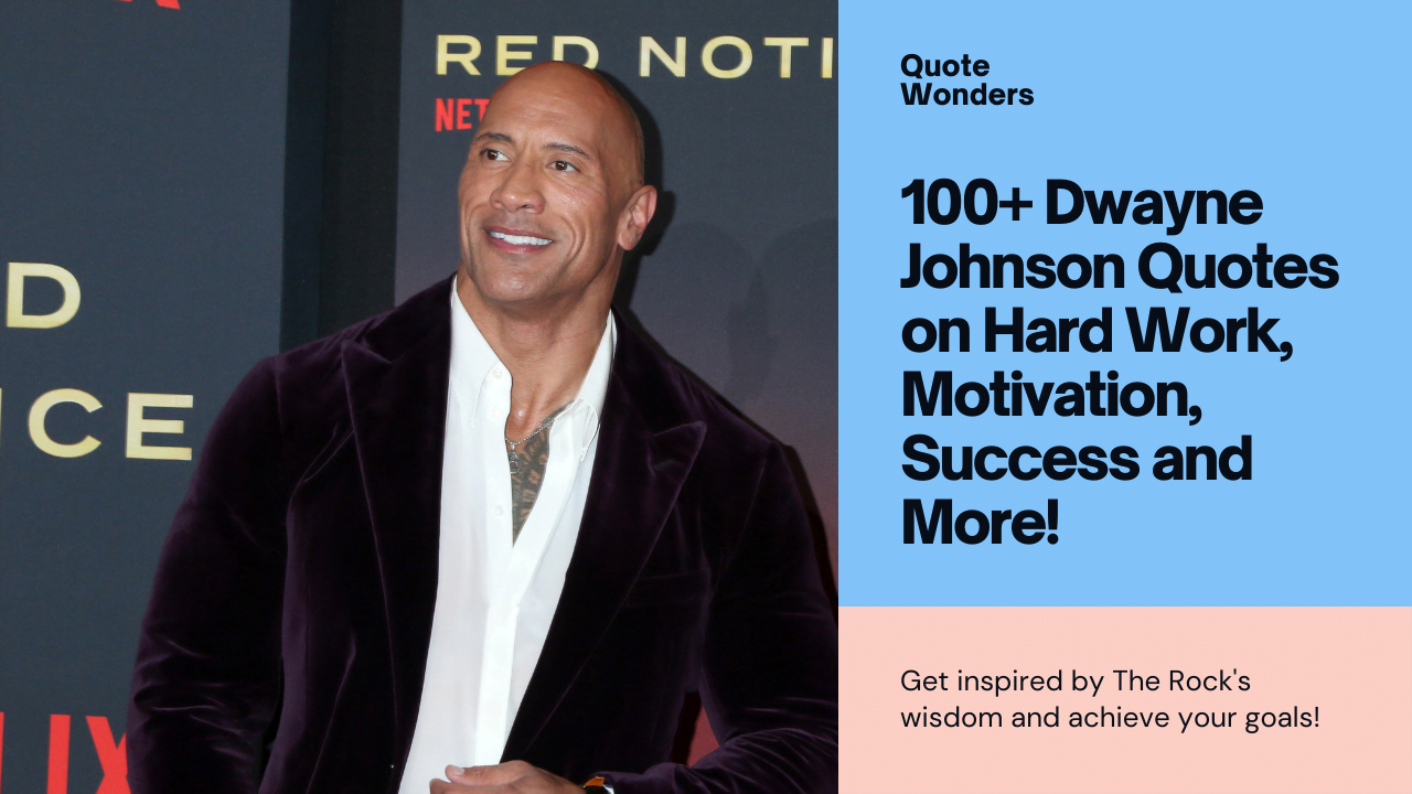 Quotes The Rock : 100+ Dwayne Johnson Quotes On hard work, motivation, Success, and More..!!!