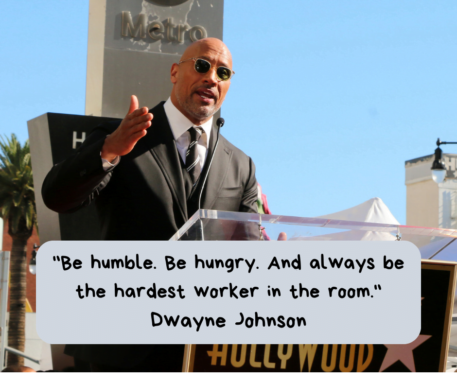 2. "Be humble. Be hungry. And always be the hardest worker in the room."