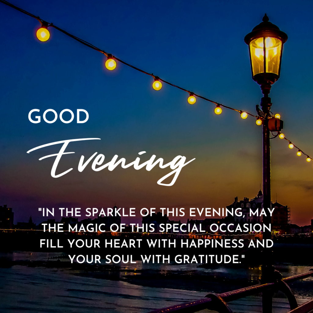 Good Evening Quotes for Special Occasions
